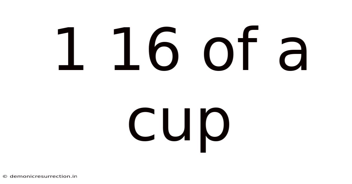 1 16 Of A Cup