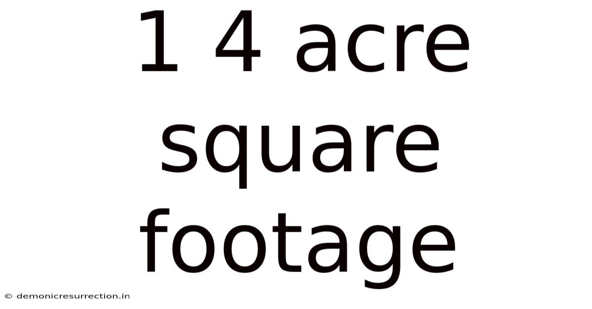 1 4 Acre Square Footage