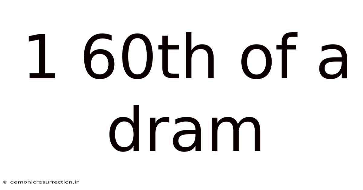 1 60th Of A Dram