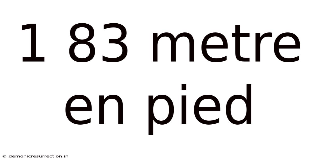 1 83 Metre En Pied