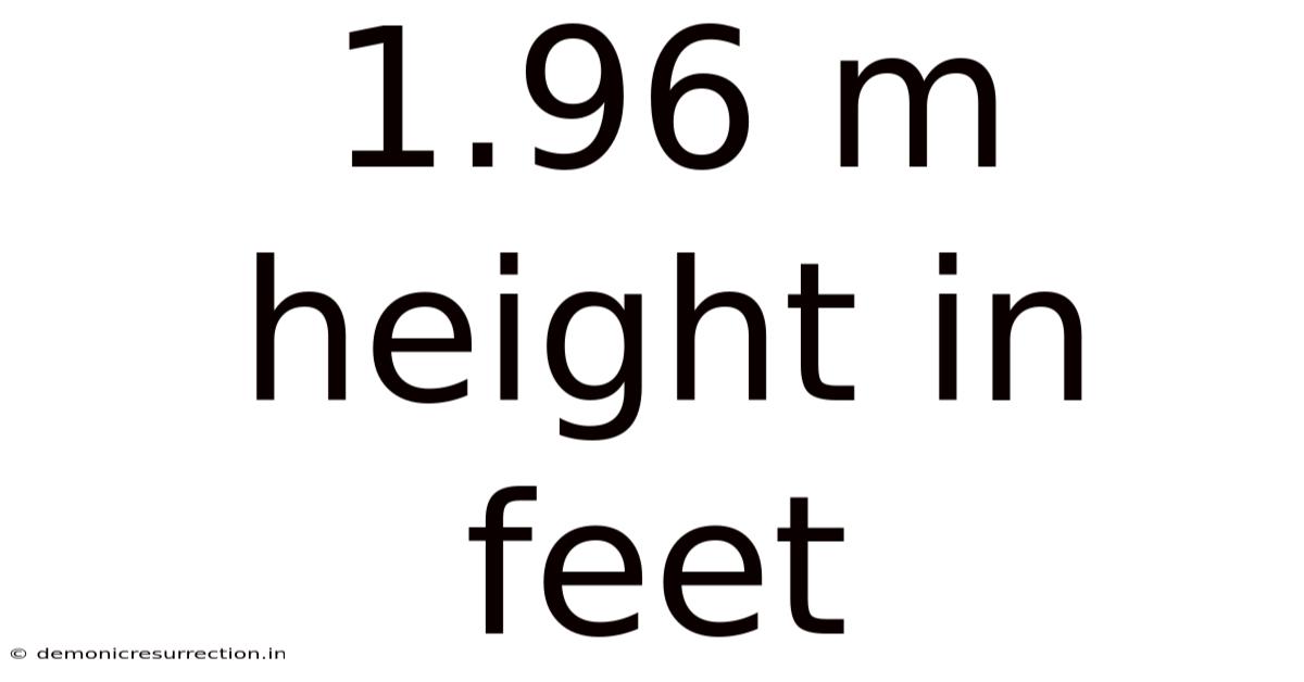 1.96 M Height In Feet