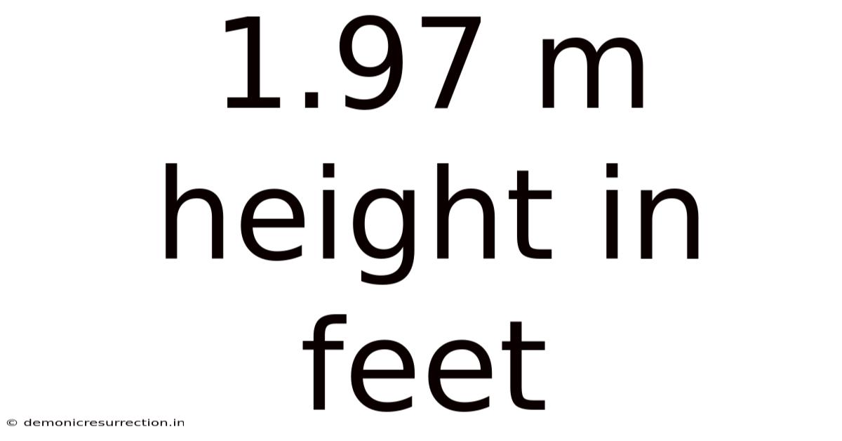 1.97 M Height In Feet
