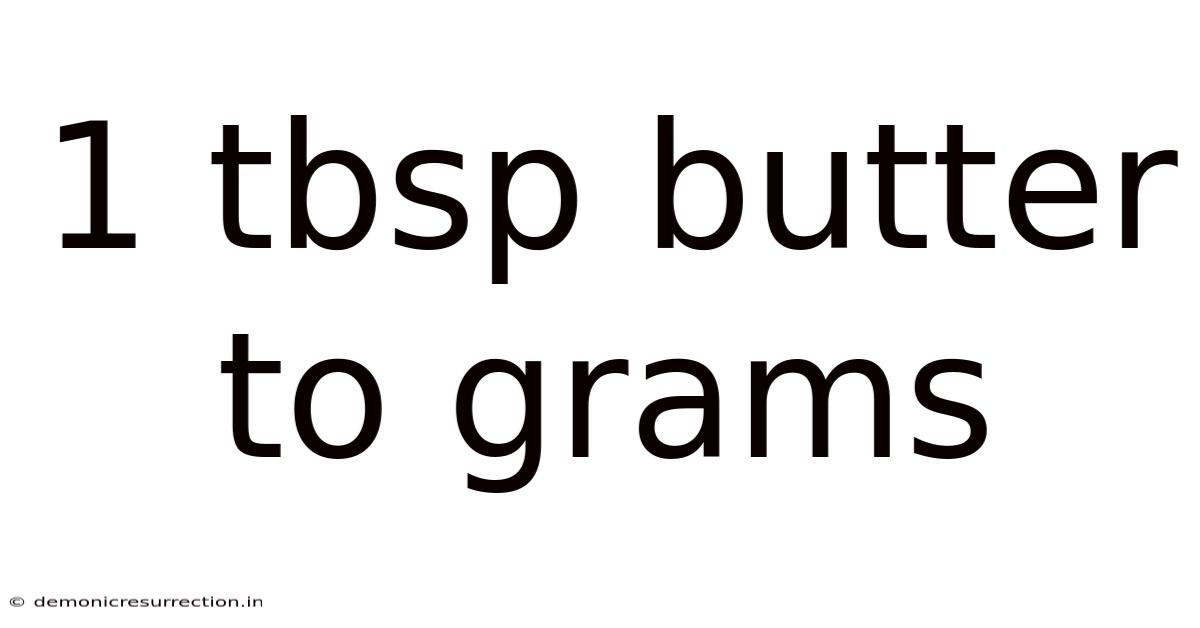 1 Tbsp Butter To Grams