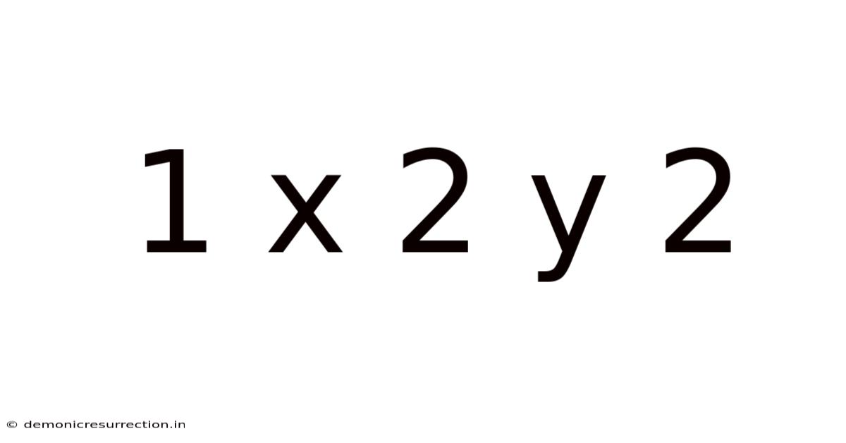 1 X 2 Y 2