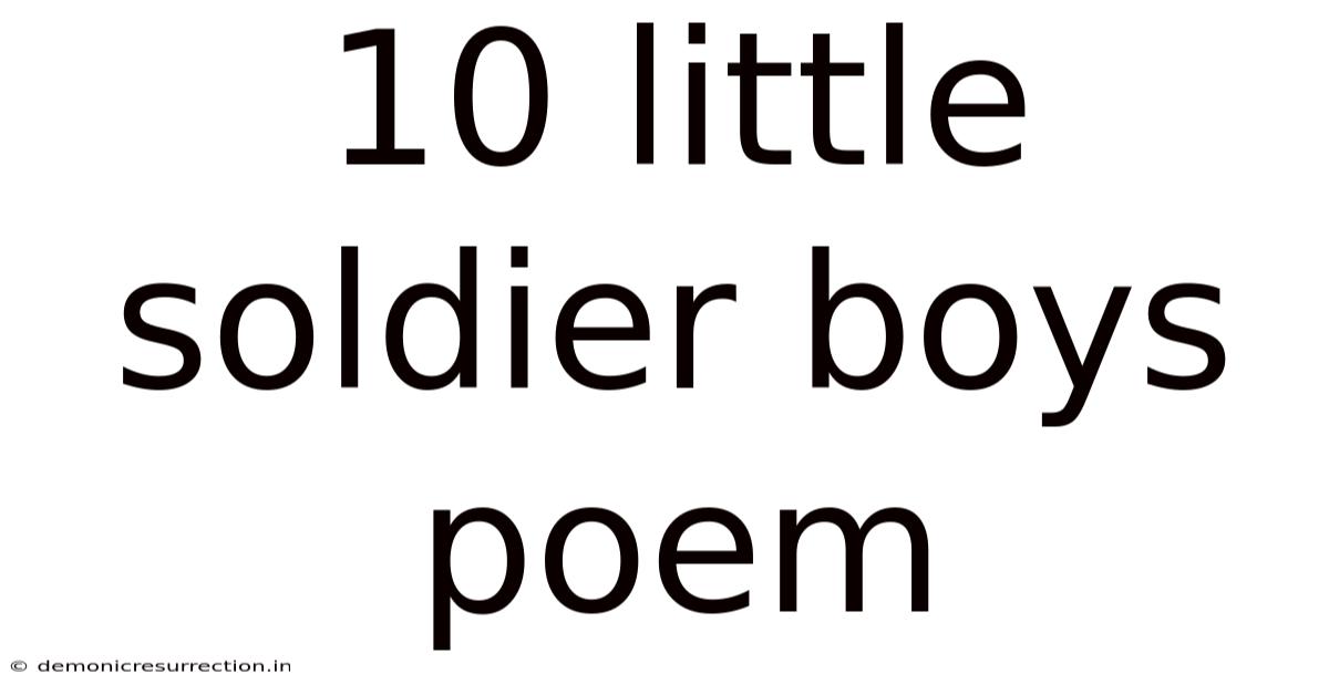 10 Little Soldier Boys Poem