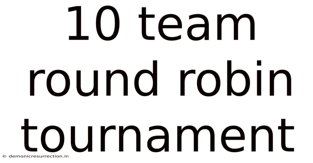 10 Team Round Robin Tournament