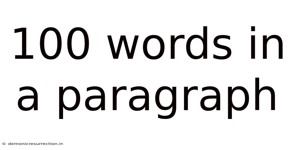 100 Words In A Paragraph