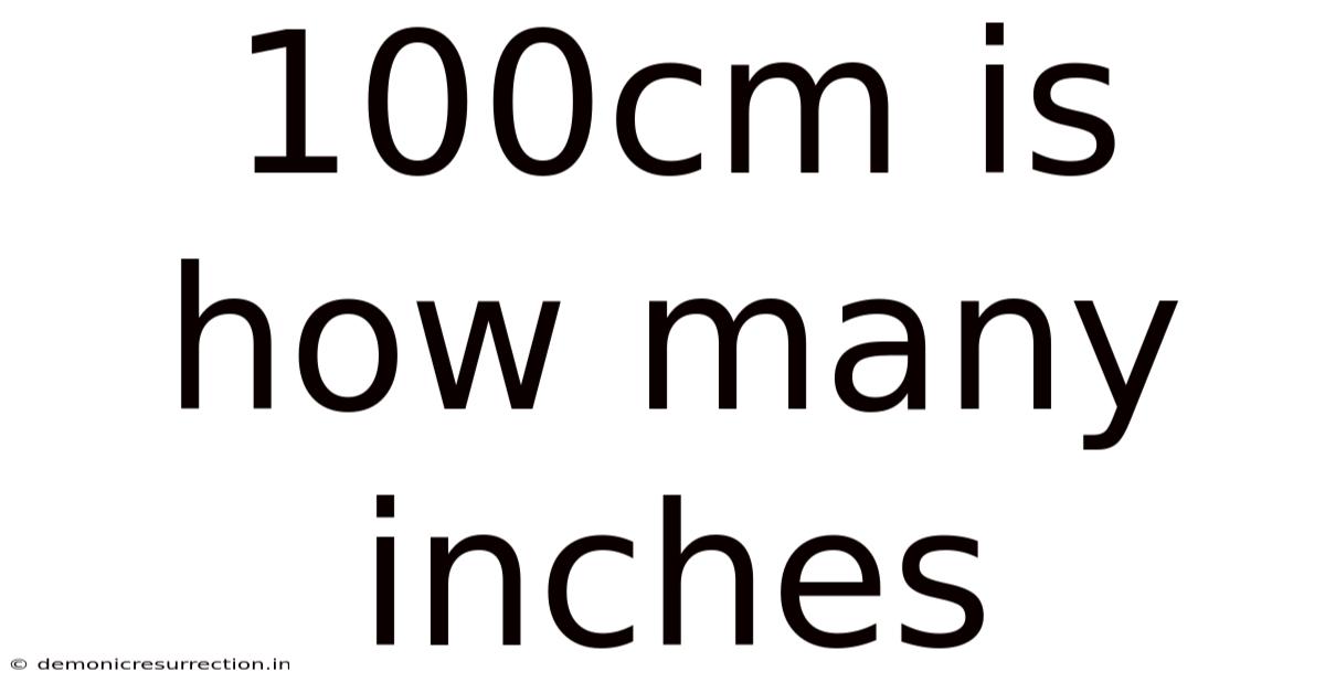 100cm Is How Many Inches