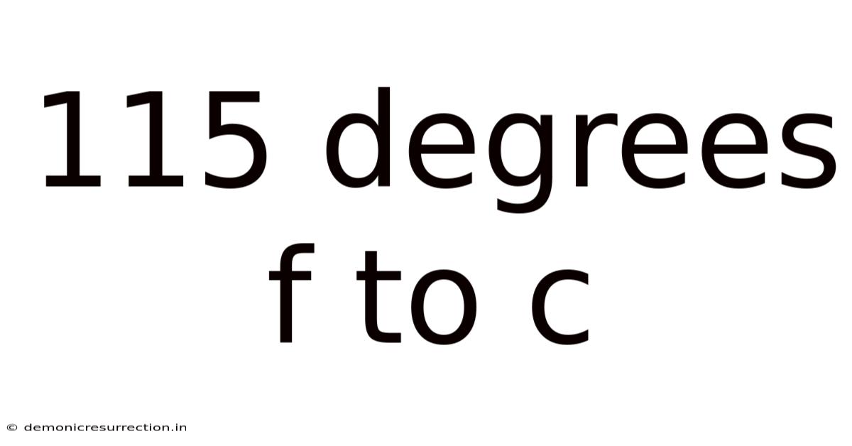 115 Degrees F To C