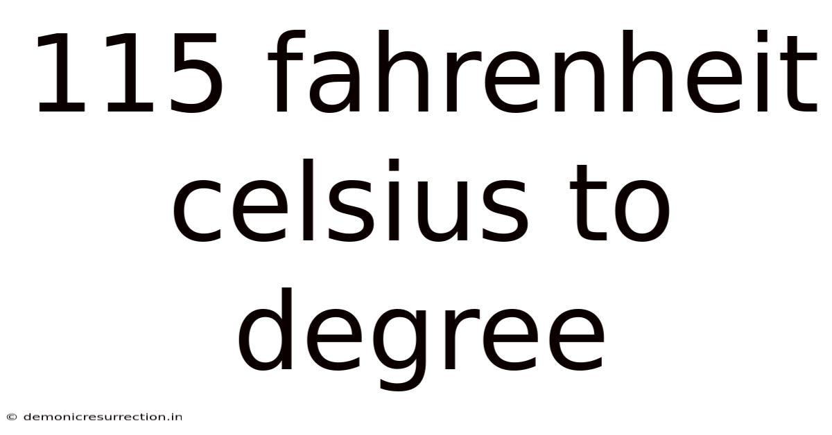 115 Fahrenheit Celsius To Degree