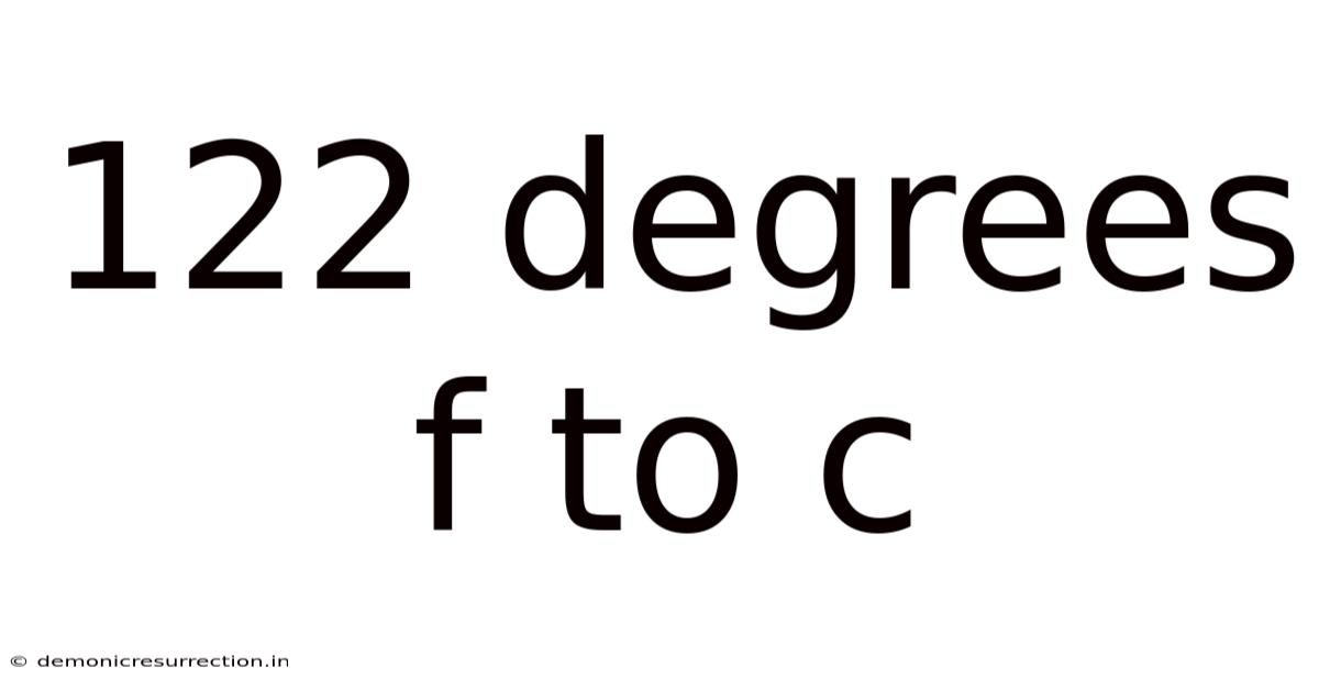 122 Degrees F To C