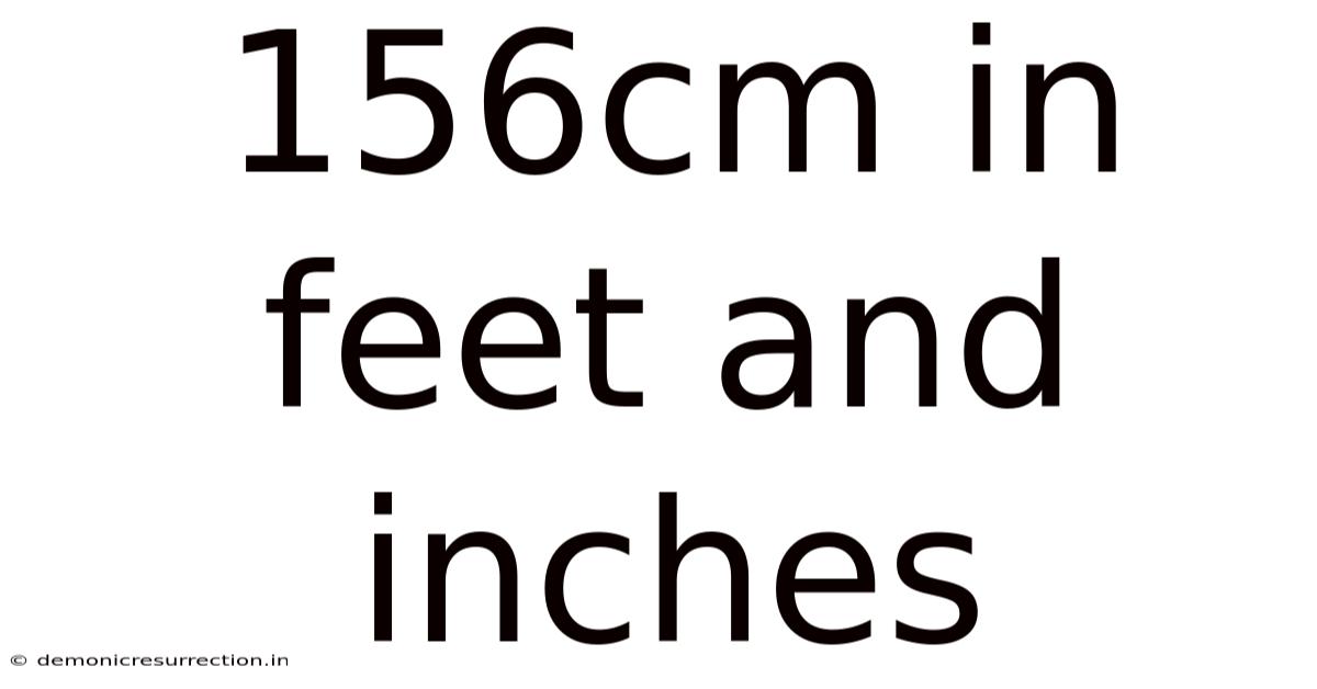 156cm In Feet And Inches