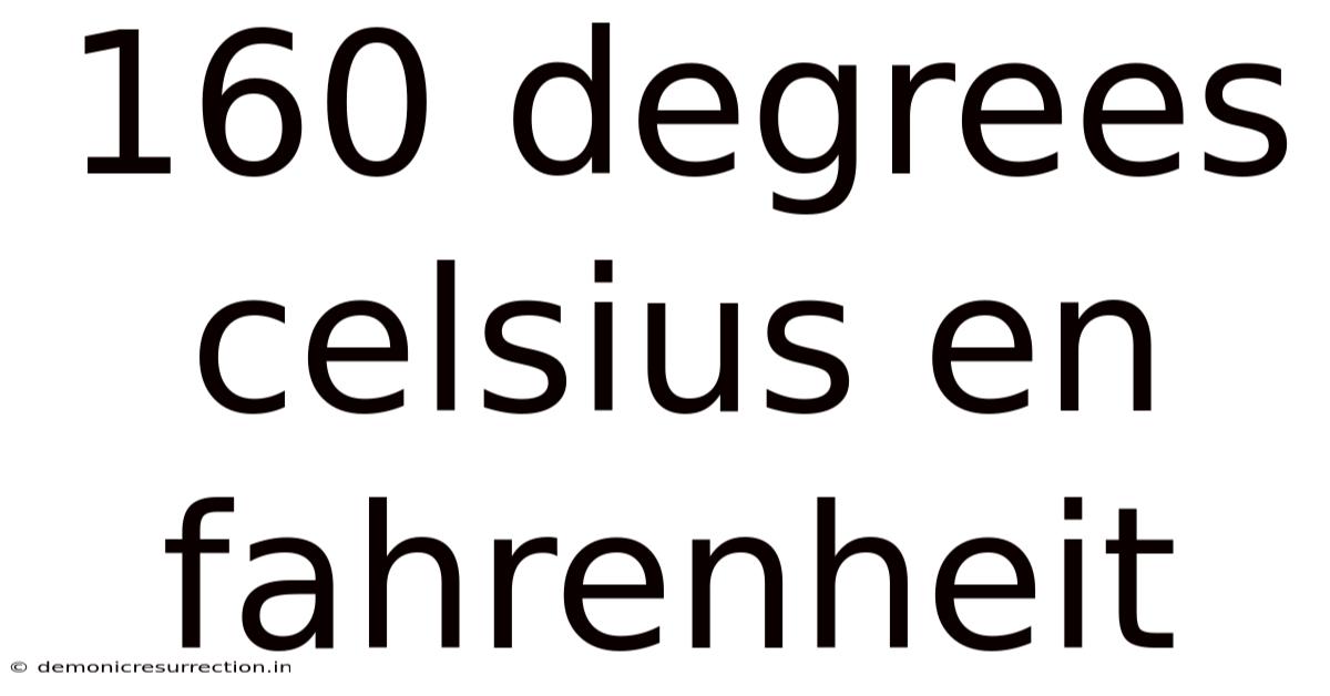 160 Degrees Celsius En Fahrenheit