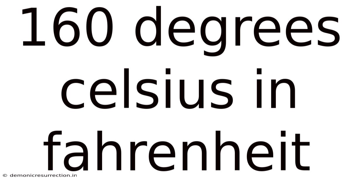 160 Degrees Celsius In Fahrenheit