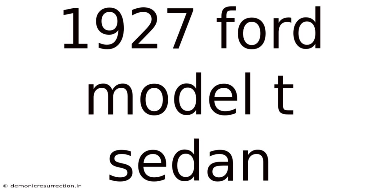 1927 Ford Model T Sedan