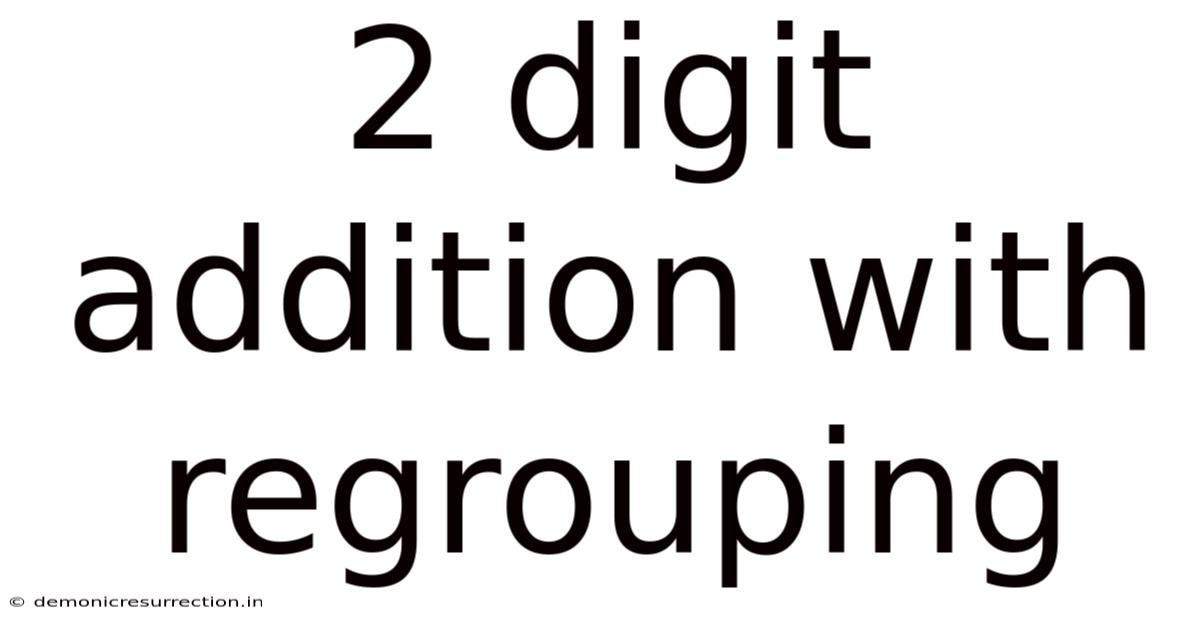 2 Digit Addition With Regrouping
