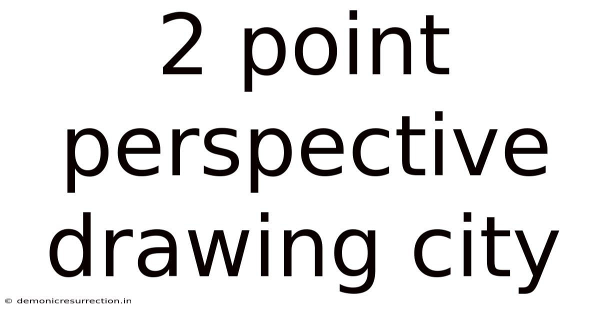 2 Point Perspective Drawing City