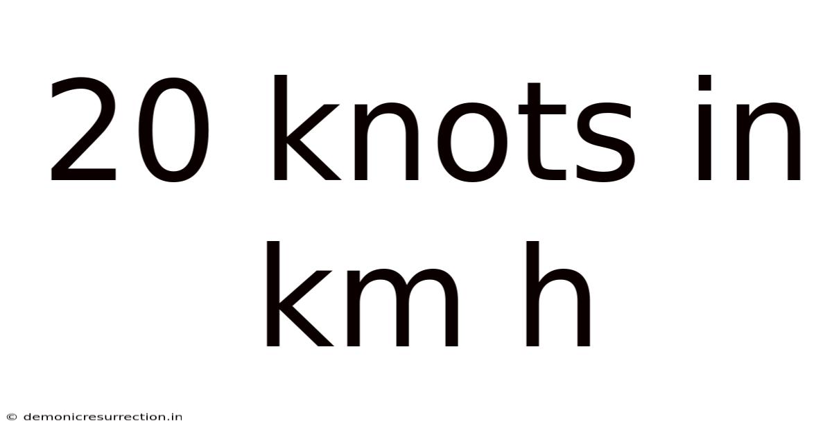 20 Knots In Km H