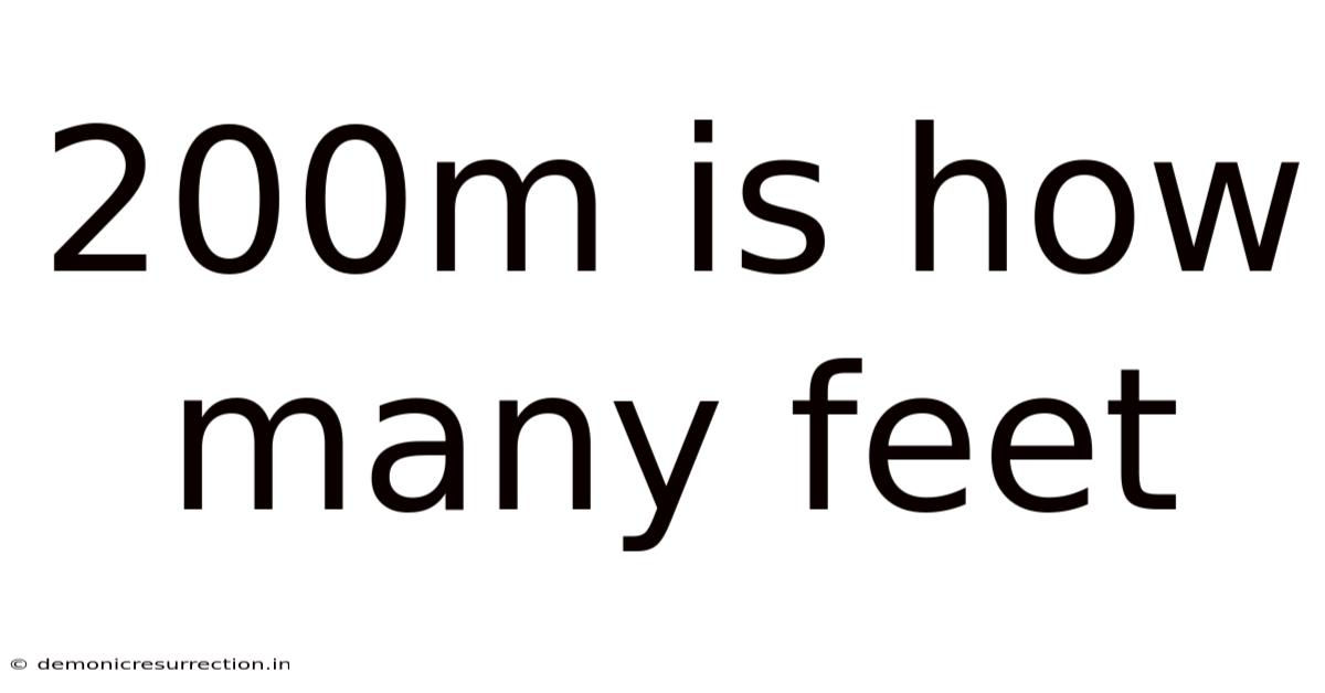 200m Is How Many Feet