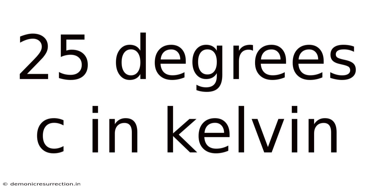 25 Degrees C In Kelvin