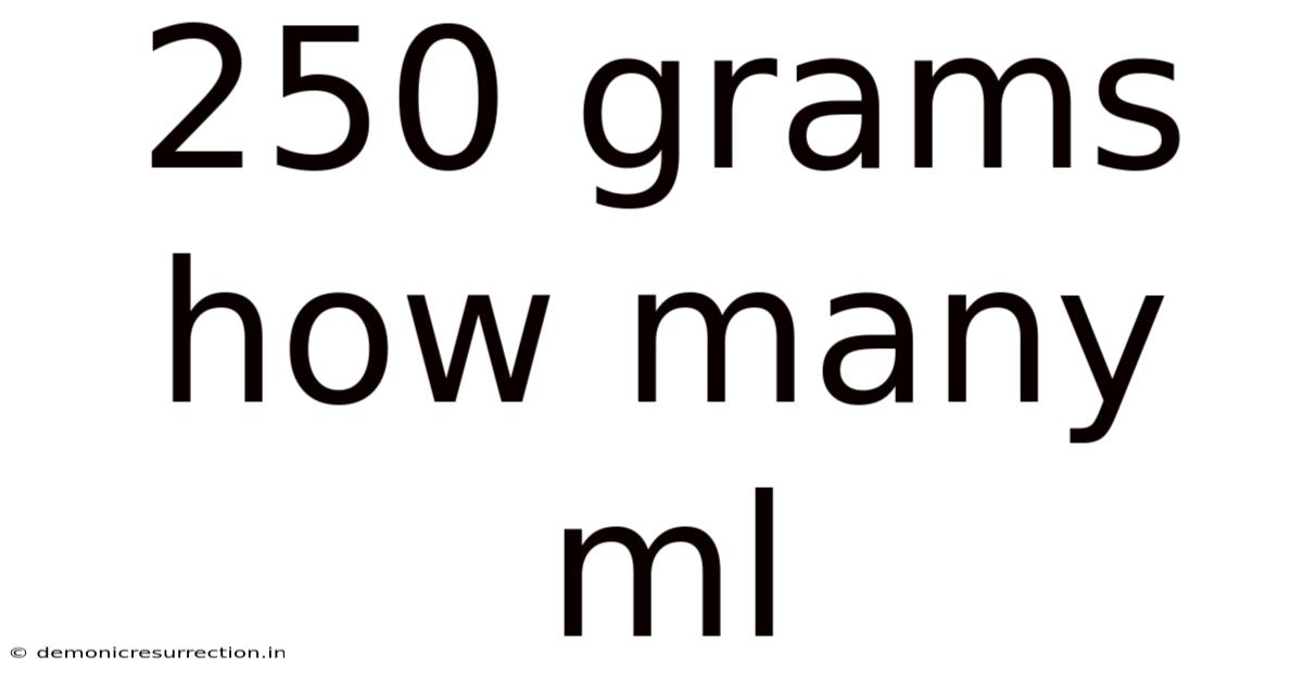 250 Grams How Many Ml