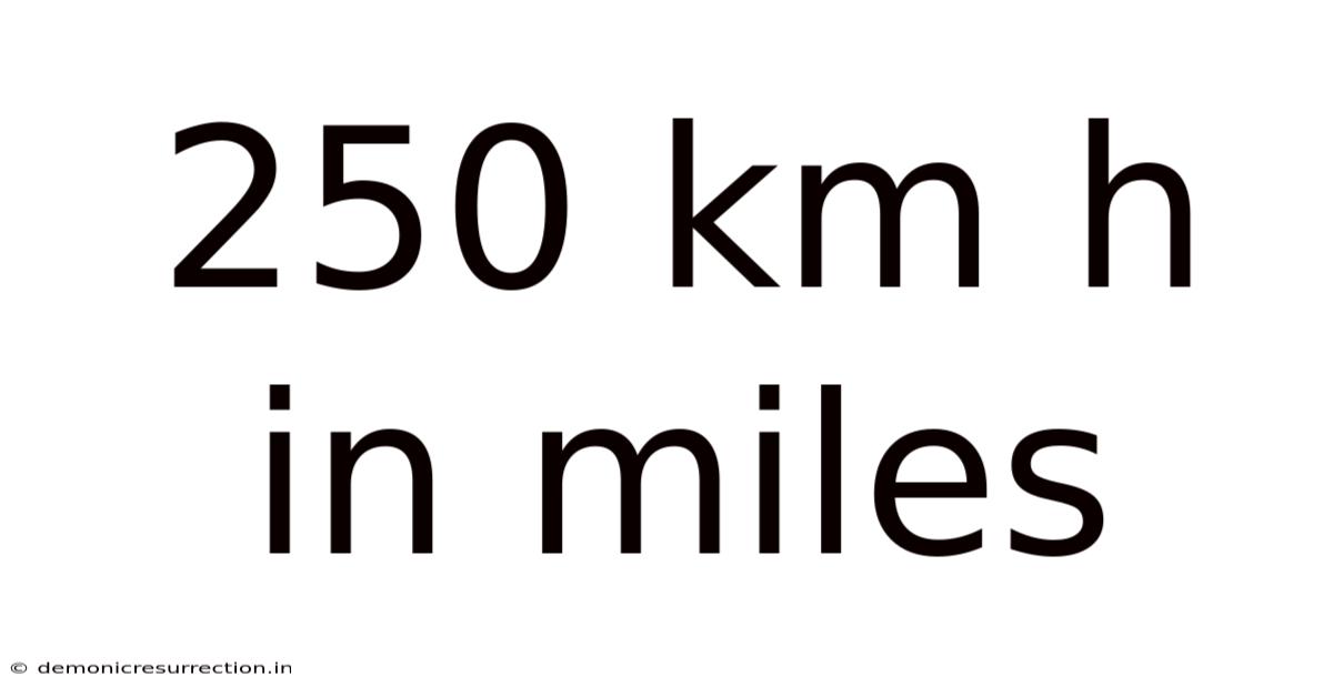 250 Km H In Miles