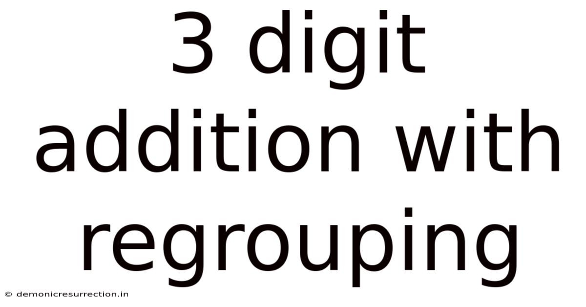 3 Digit Addition With Regrouping