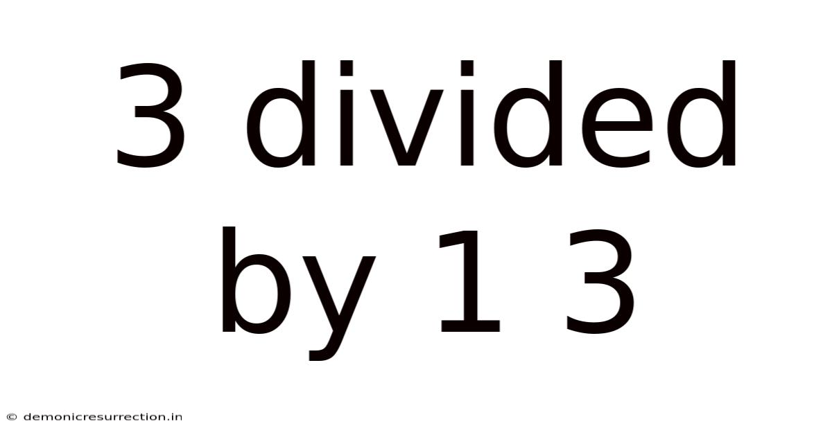3 Divided By 1 3