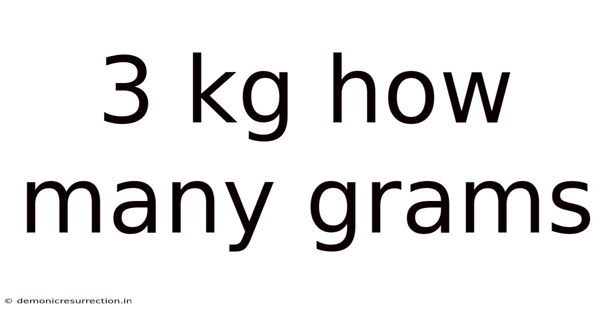 3 Kg How Many Grams