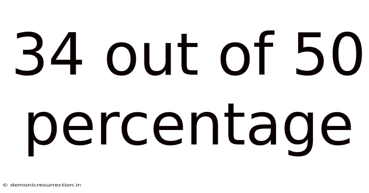34 Out Of 50 Percentage