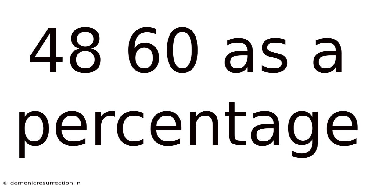 48 60 As A Percentage