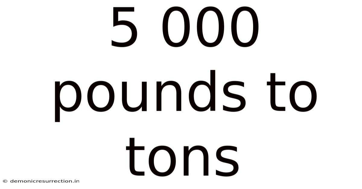 5 000 Pounds To Tons