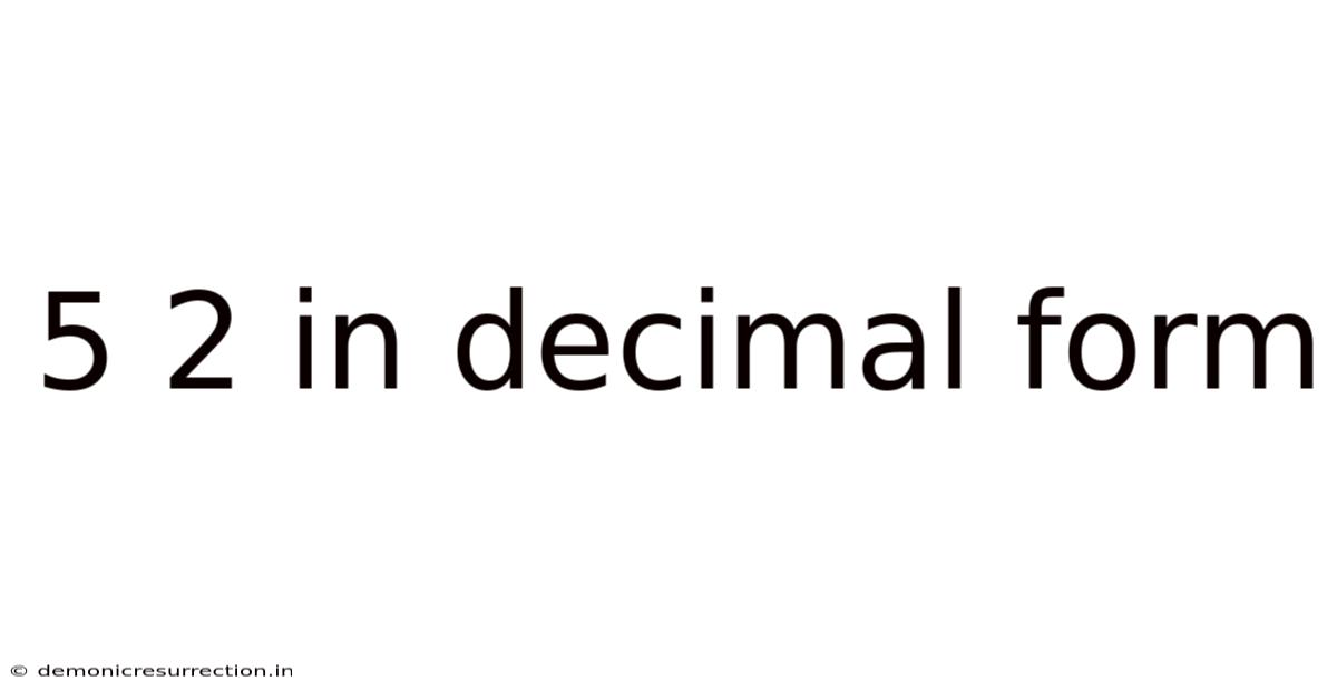 5 2 In Decimal Form