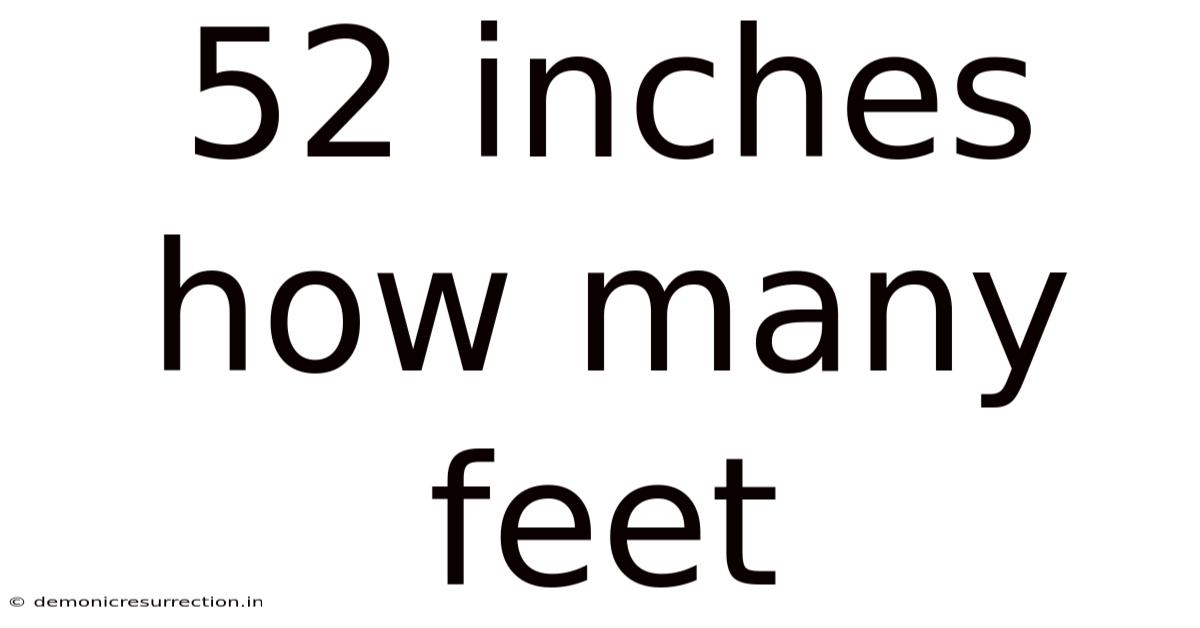 52 Inches How Many Feet