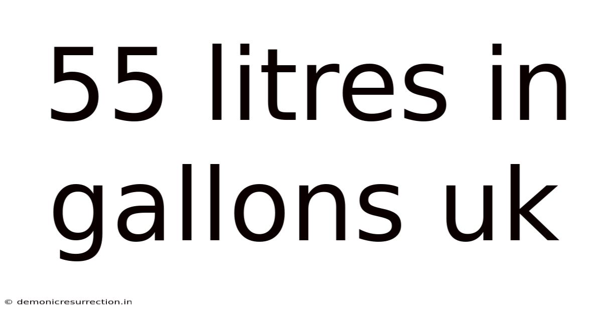 55 Litres In Gallons Uk