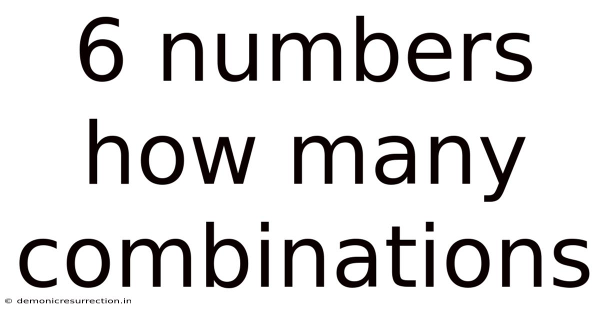 6 Numbers How Many Combinations