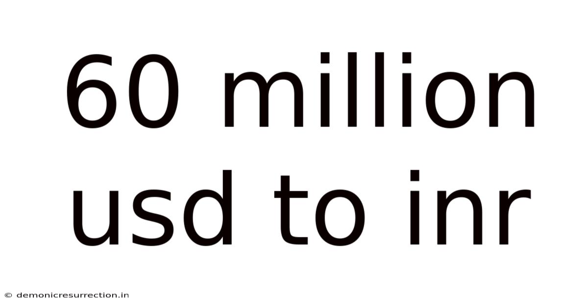60 Million Usd To Inr