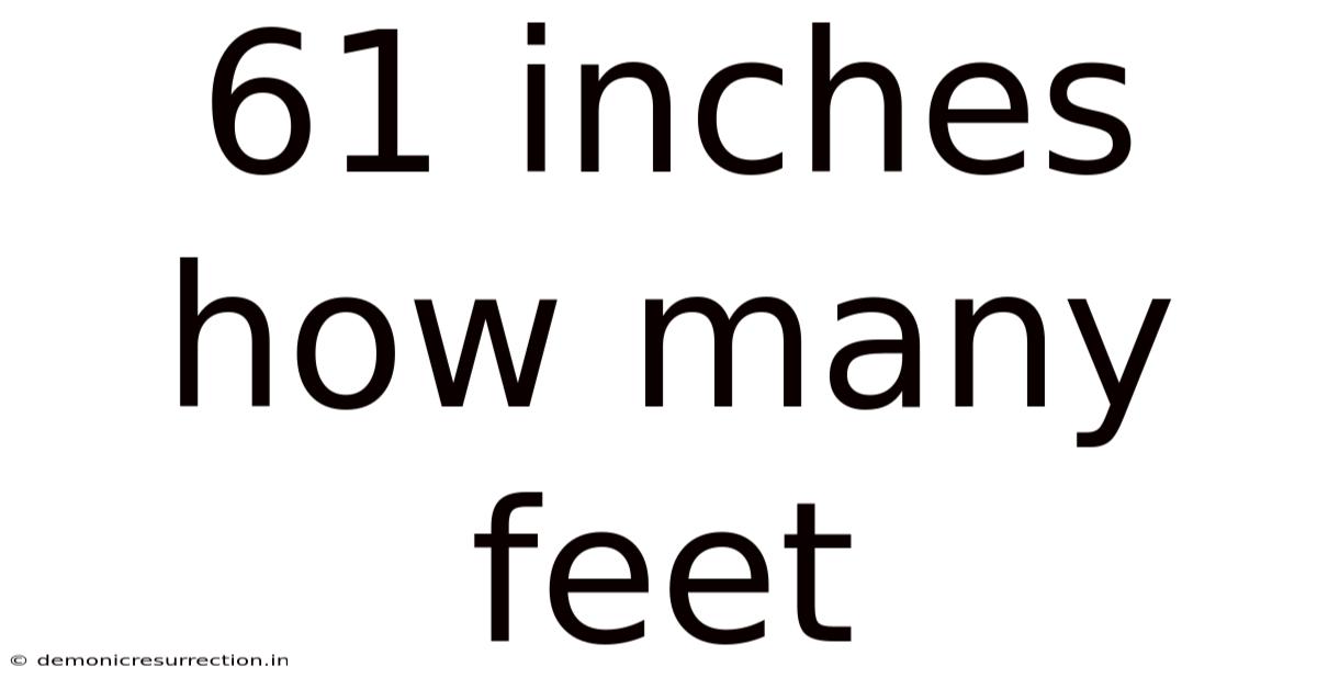61 Inches How Many Feet
