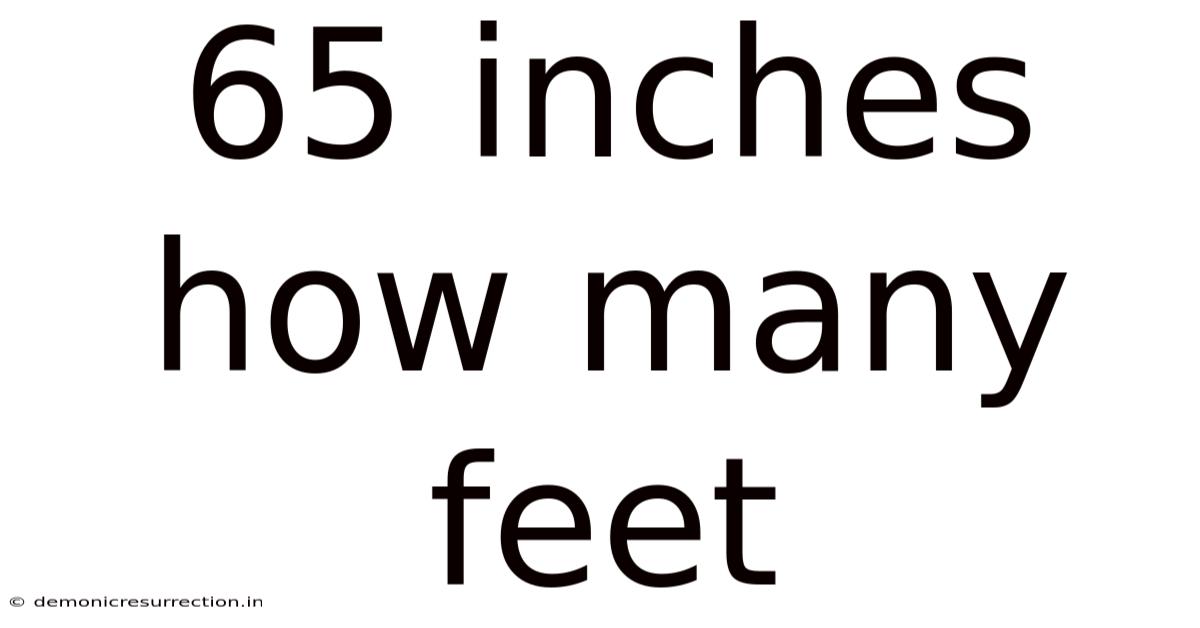 65 Inches How Many Feet