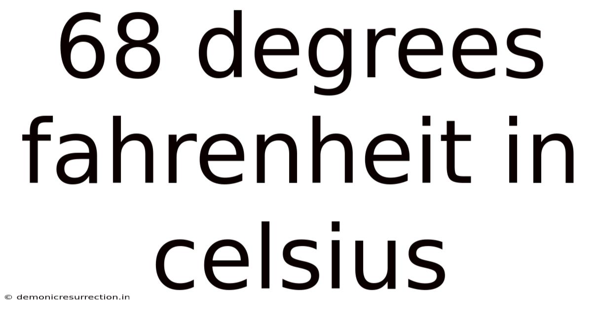 68 Degrees Fahrenheit In Celsius