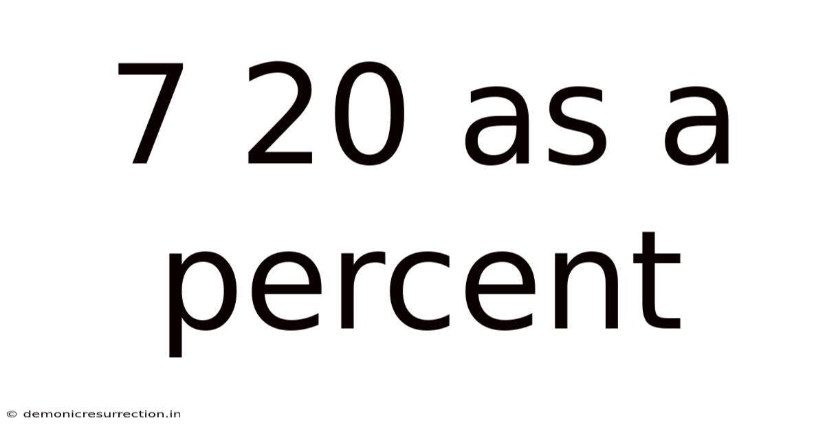 7 20 As A Percent