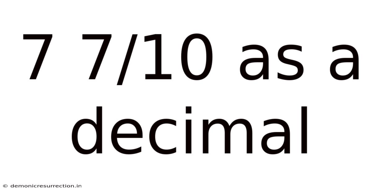 7 7/10 As A Decimal