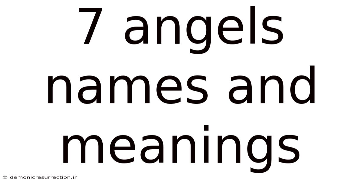 7 Angels Names And Meanings