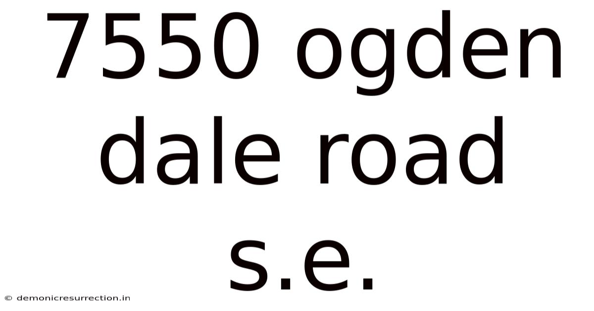 7550 Ogden Dale Road S.e.