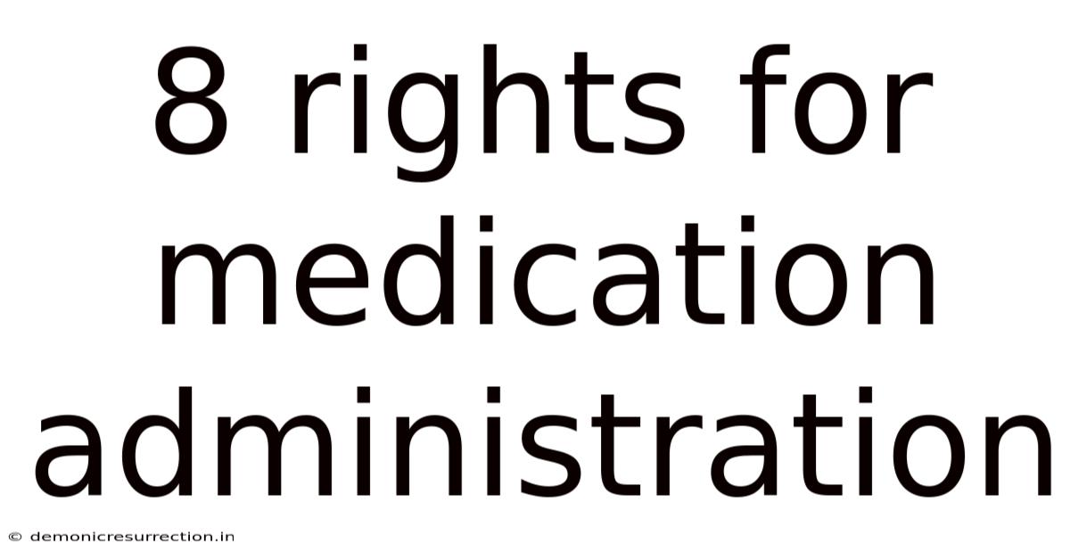 8 Rights For Medication Administration
