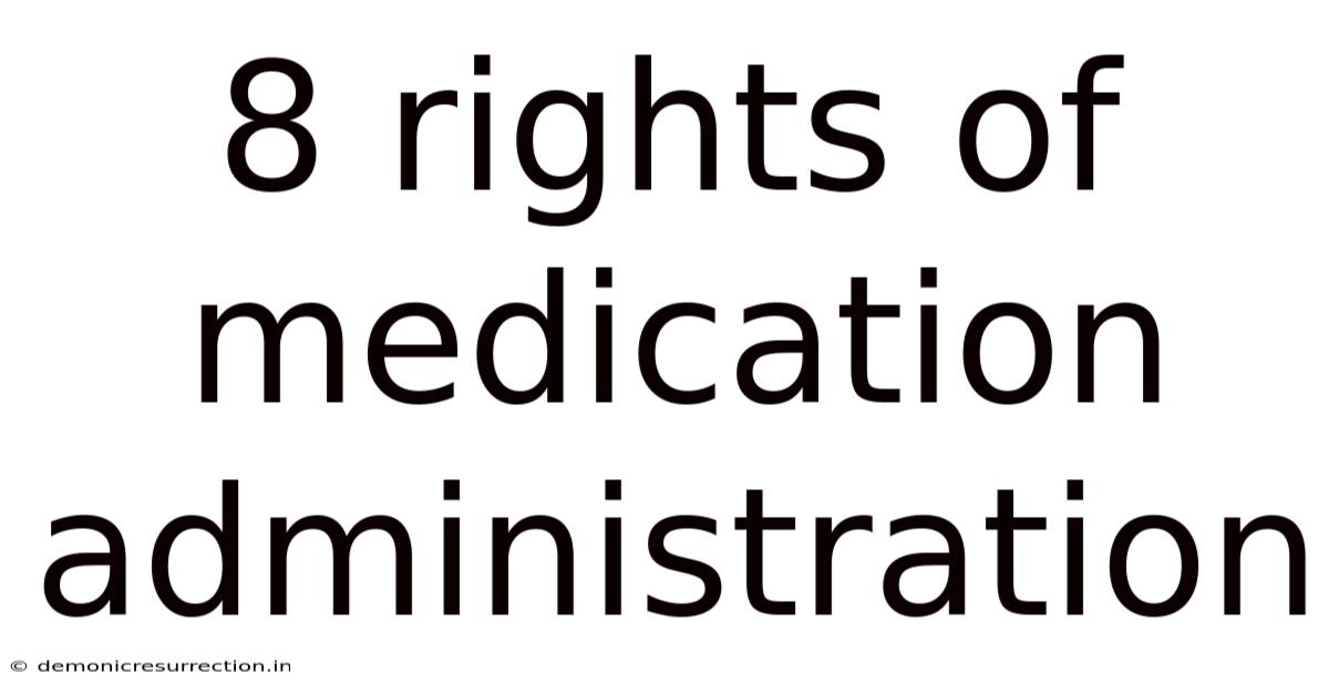 8 Rights Of Medication Administration