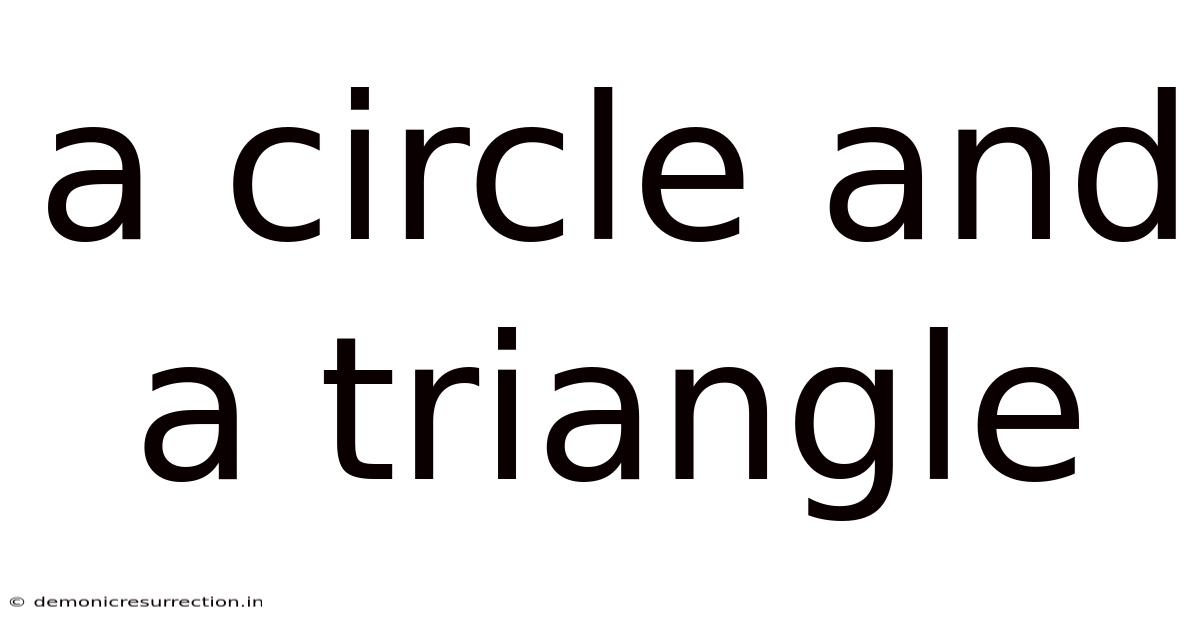 A Circle And A Triangle
