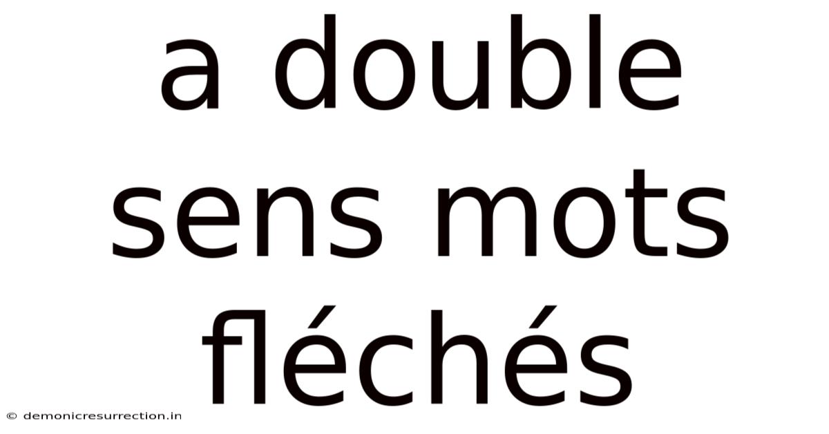 A Double Sens Mots Fléchés