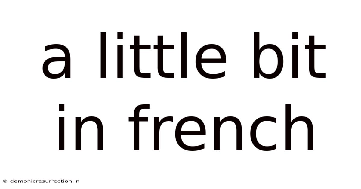A Little Bit In French