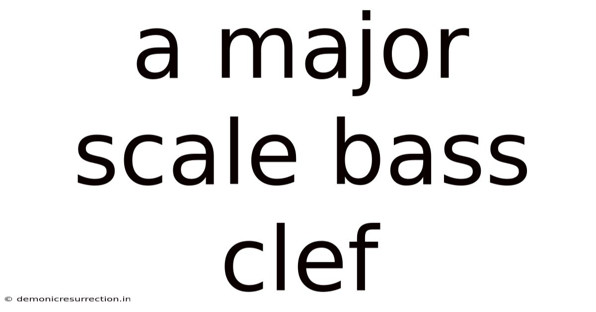 A Major Scale Bass Clef